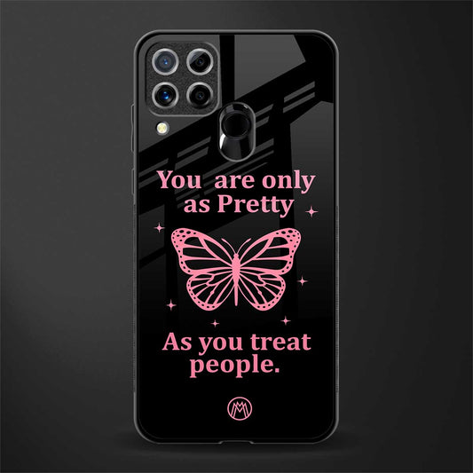 as pretty as you treat people glass case for realme c15 image