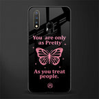 as pretty as you treat people glass case for vivo y19 image