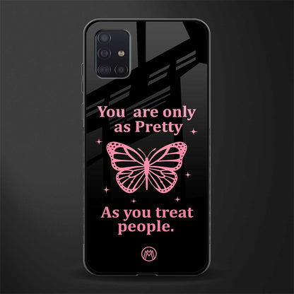 as pretty as you treat people glass case for samsung galaxy a71 image
