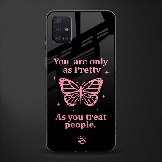 as pretty as you treat people glass case for samsung galaxy a71 image