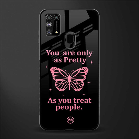 as pretty as you treat people glass case for samsung galaxy f41 image