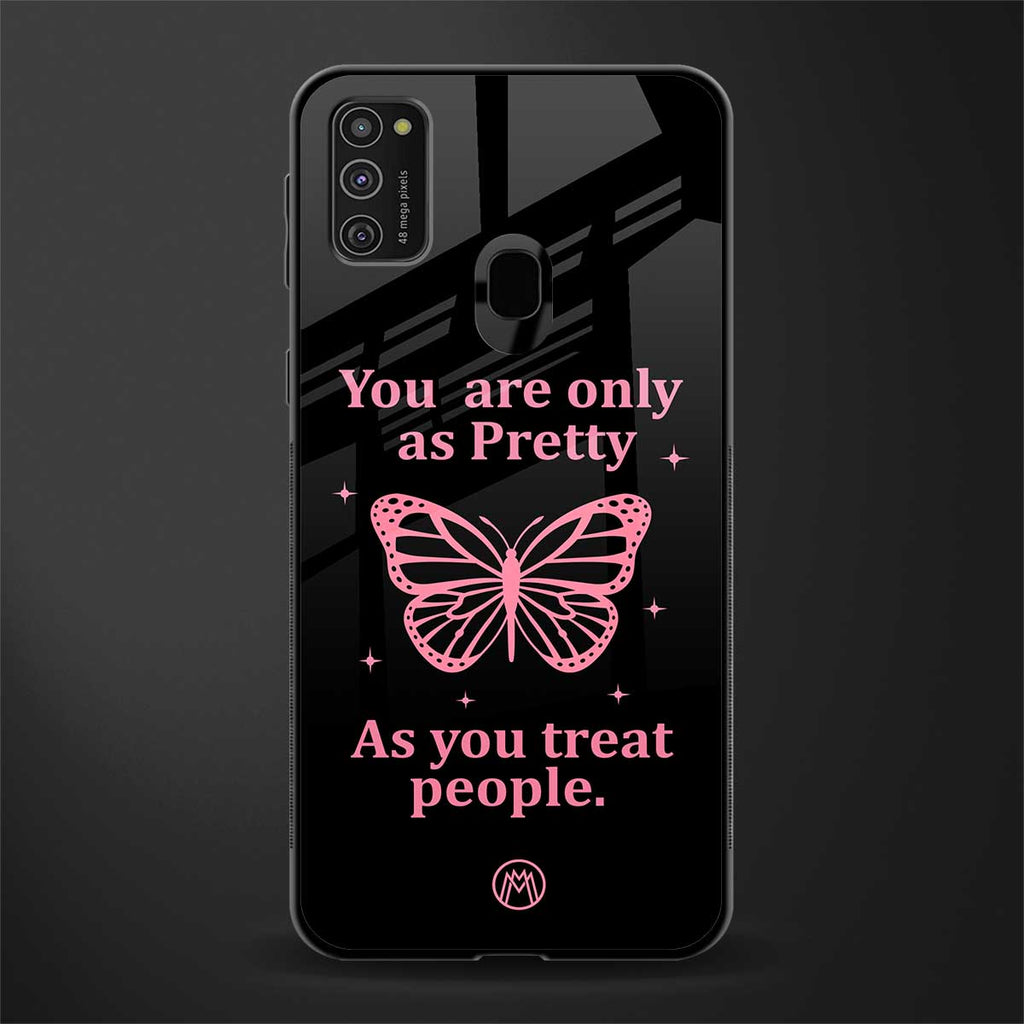 as pretty as you treat people glass case for samsung galaxy m30s image