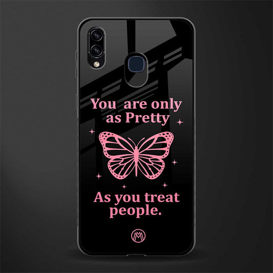 as pretty as you treat people glass case for samsung galaxy a30 image