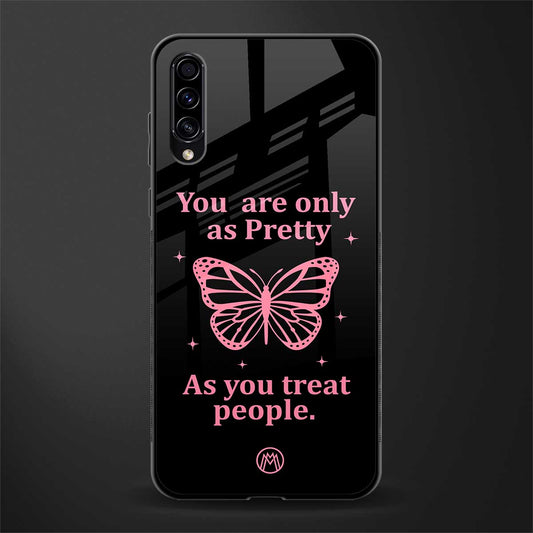 as pretty as you treat people glass case for samsung galaxy a70 image