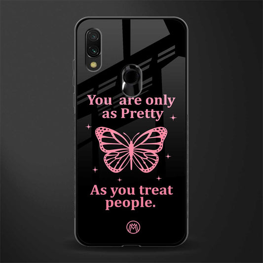 as pretty as you treat people glass case for redmi note 7 image