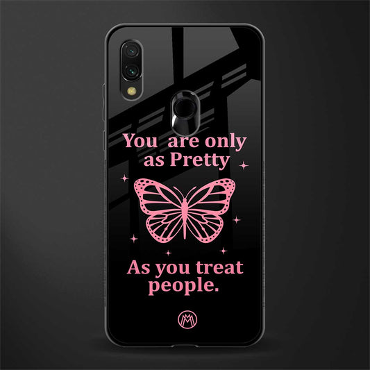 as pretty as you treat people glass case for redmi y3 image