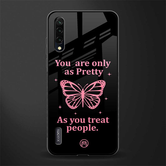 as pretty as you treat people glass case for mi a3 redmi a3 image
