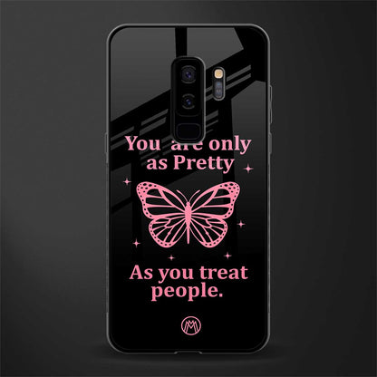 as pretty as you treat people glass case for samsung galaxy s9 plus image