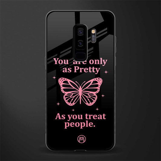 as pretty as you treat people glass case for samsung galaxy s9 plus image