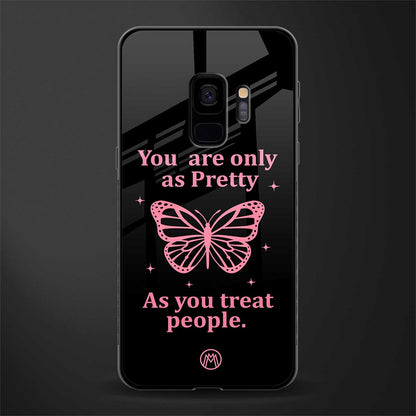 as pretty as you treat people glass case for samsung galaxy s9 image