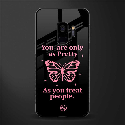 as pretty as you treat people glass case for samsung galaxy s9 image