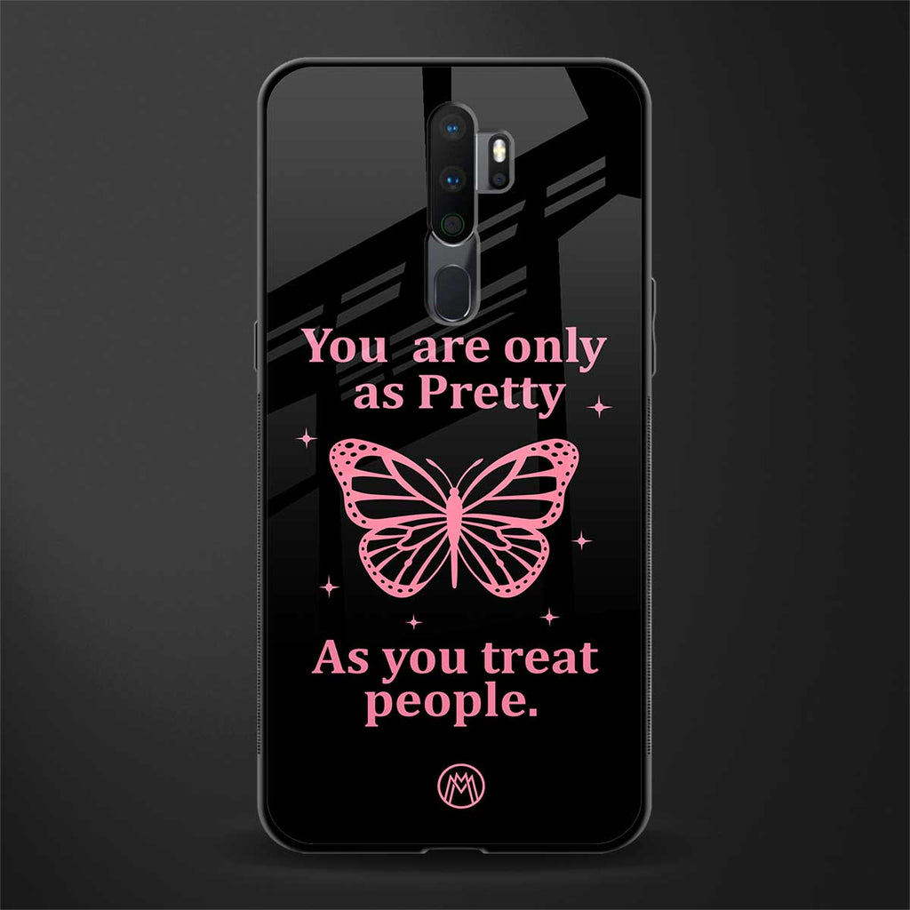 as pretty as you treat people glass case for oppo a9 2020 image