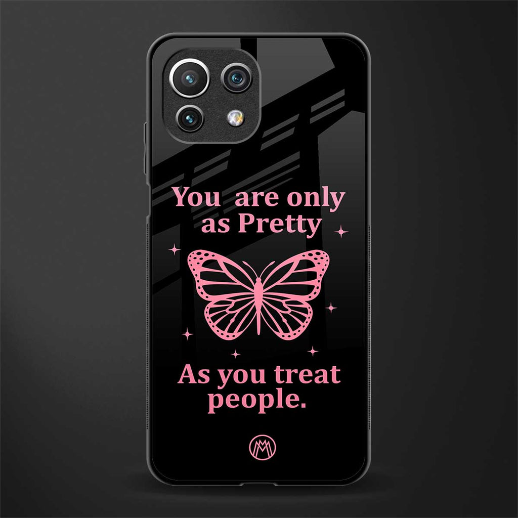 as pretty as you treat people glass case for mi 11 lite image