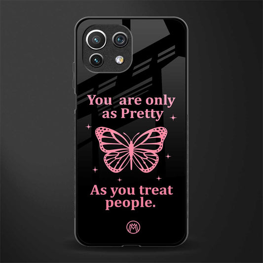 as pretty as you treat people glass case for mi 11 lite image