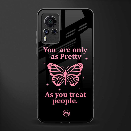as pretty as you treat people glass case for vivo x60 pro image