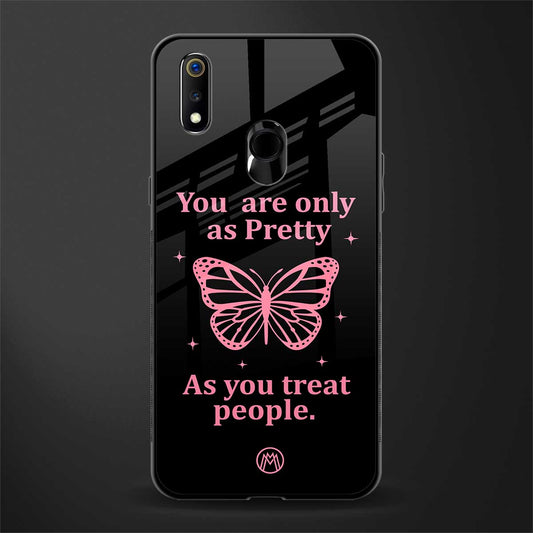 as pretty as you treat people glass case for realme 3i image