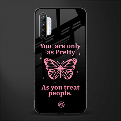 as pretty as you treat people glass case for realme xt image