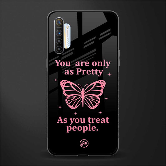 as pretty as you treat people glass case for realme xt image