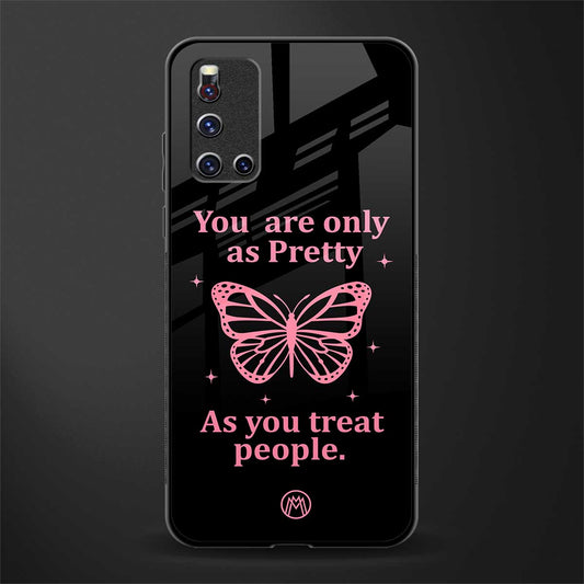 as pretty as you treat people glass case for vivo v19 image
