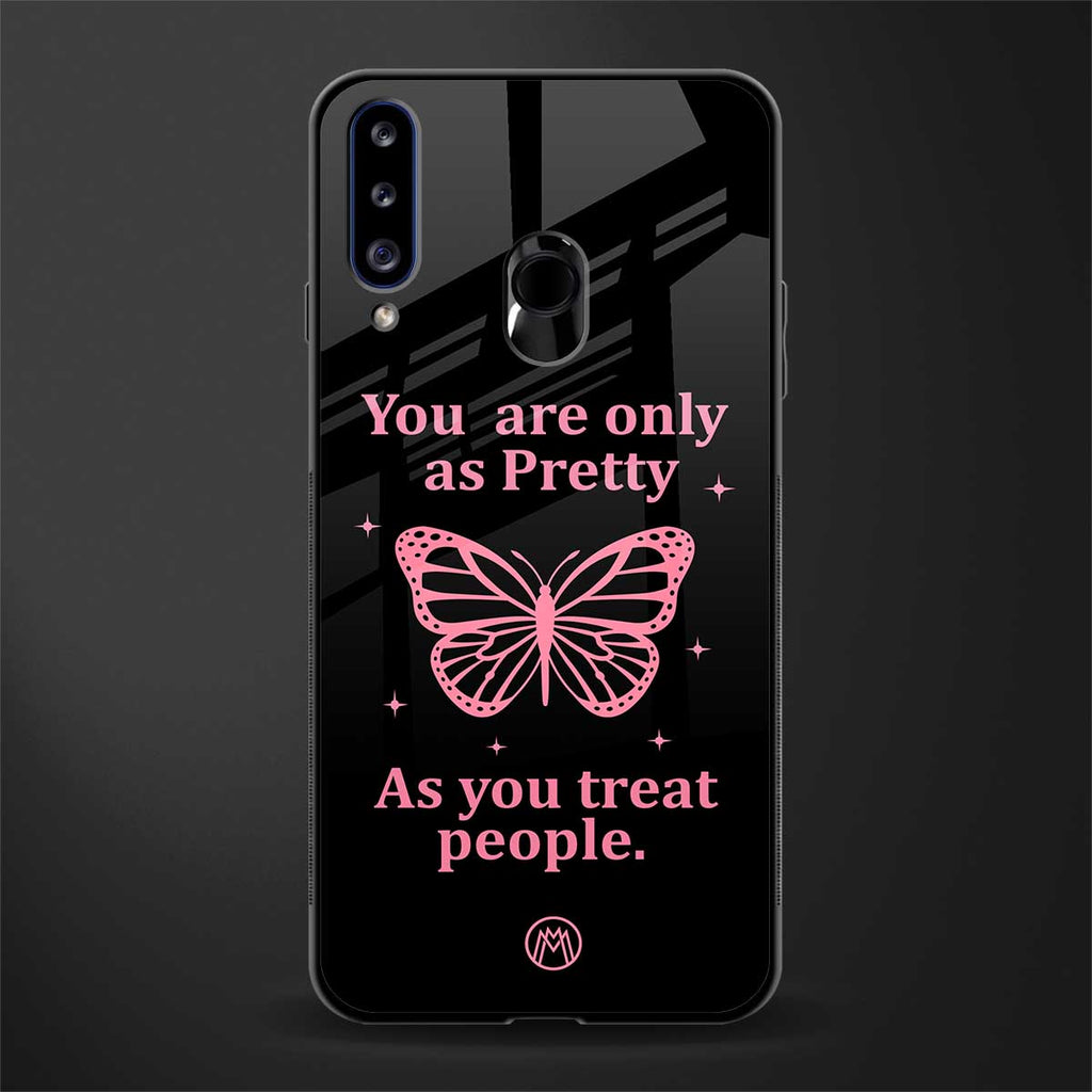 as pretty as you treat people glass case for samsung galaxy a20s image