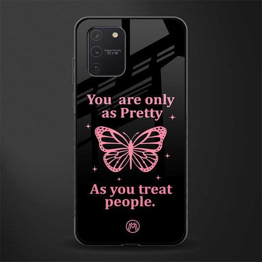 as pretty as you treat people glass case for samsung galaxy s10 lite image
