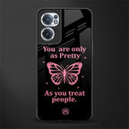as pretty as you treat people glass case for oneplus nord ce 2 5g image