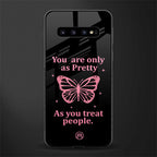 as pretty as you treat people glass case for samsung galaxy s10 image
