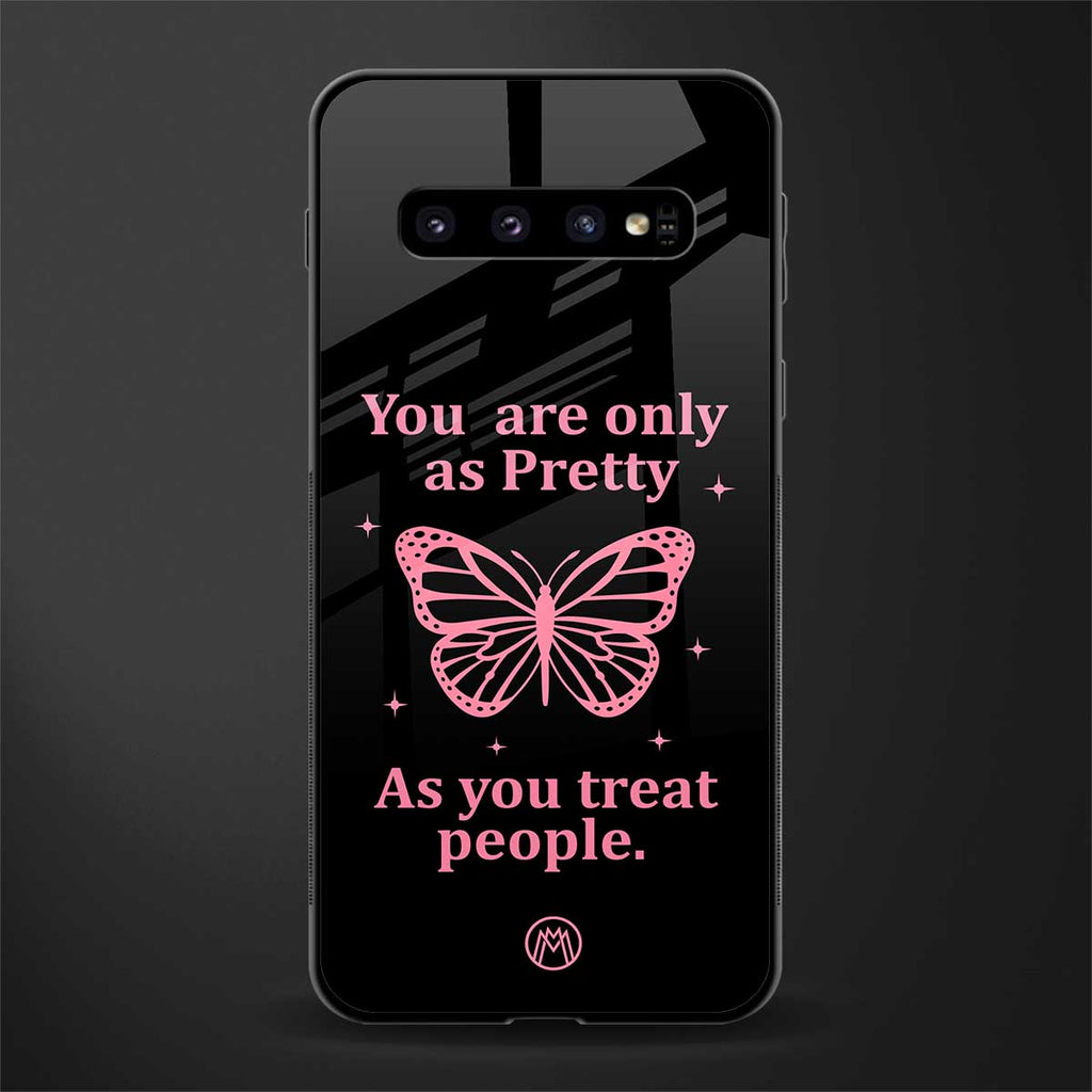 as pretty as you treat people glass case for samsung galaxy s10 plus image
