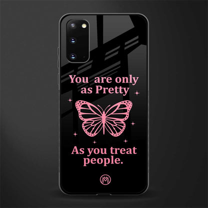 as pretty as you treat people glass case for samsung galaxy s20 image