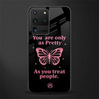 as pretty as you treat people glass case for samsung galaxy s20 ultra image
