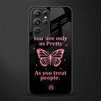 as pretty as you treat people glass case for samsung galaxy s22 ultra 5g image