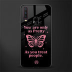 as pretty as you treat people glass case for vivo y17 image