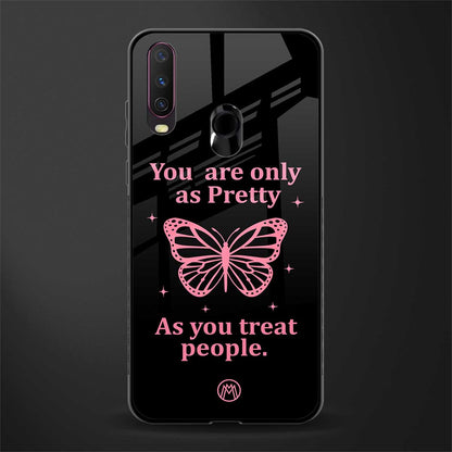 as pretty as you treat people glass case for vivo y17 image