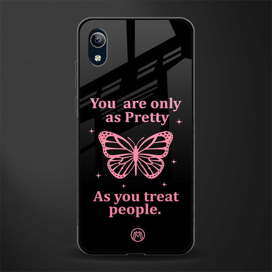 as pretty as you treat people glass case for vivo y90 image