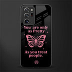 as pretty as you treat people glass case for samsung galaxy note 20 ultra 5g image