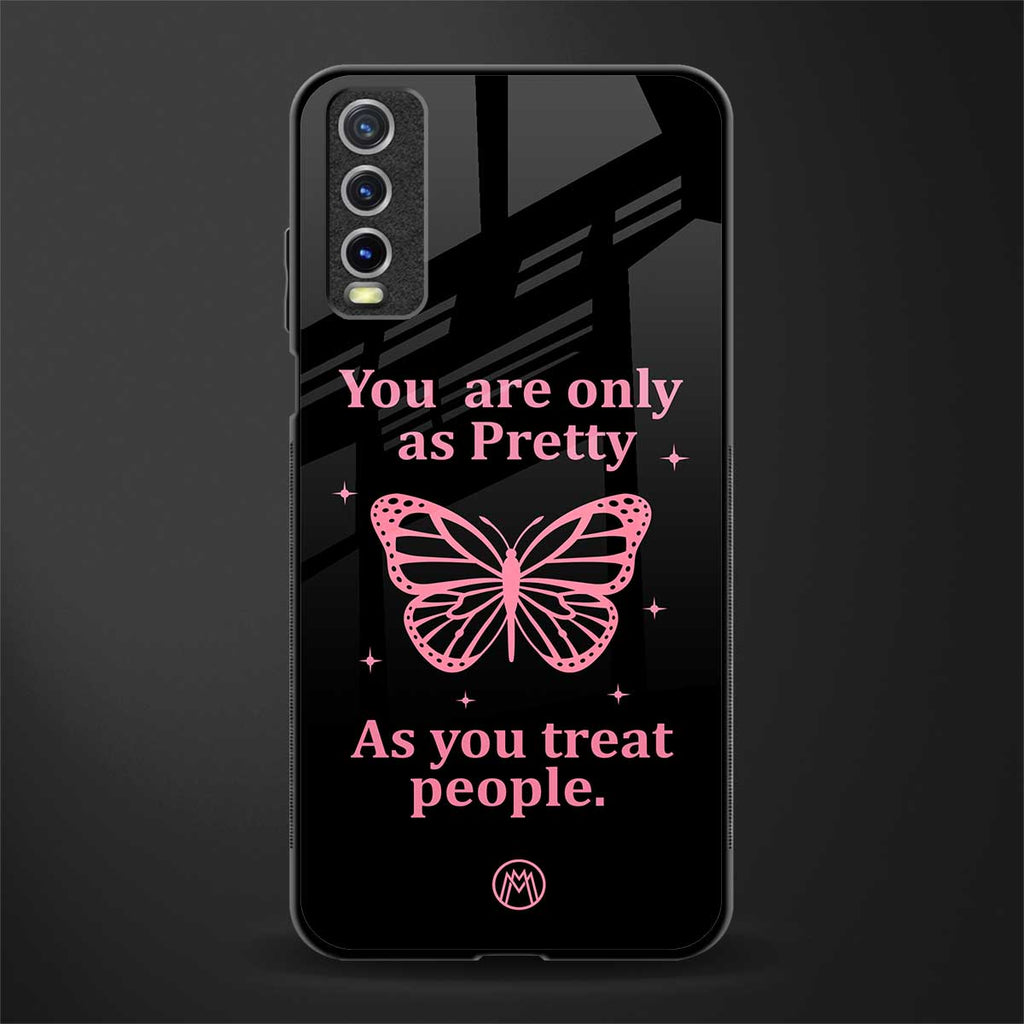 as pretty as you treat people glass case for vivo y20i vivo y20t image
