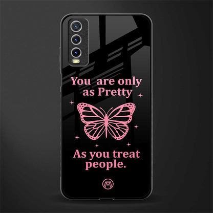 as pretty as you treat people glass case for vivo y12s image
