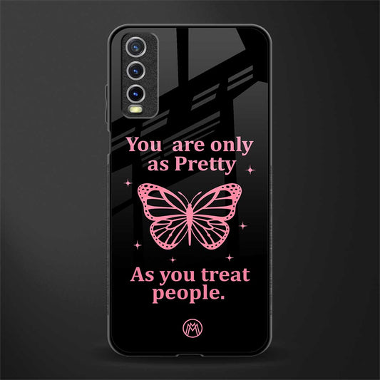 as pretty as you treat people glass case for vivo y12s image