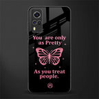 as pretty as you treat people glass case for vivo y31 image