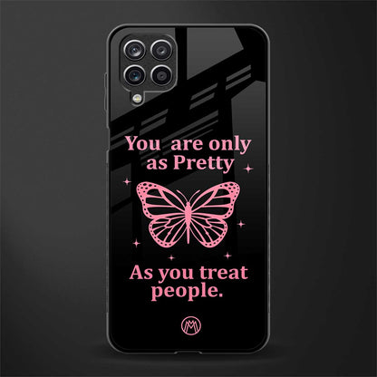 as pretty as you treat people glass case for samsung galaxy m12 image