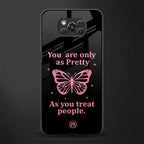 as pretty as you treat people glass case for poco x3 image