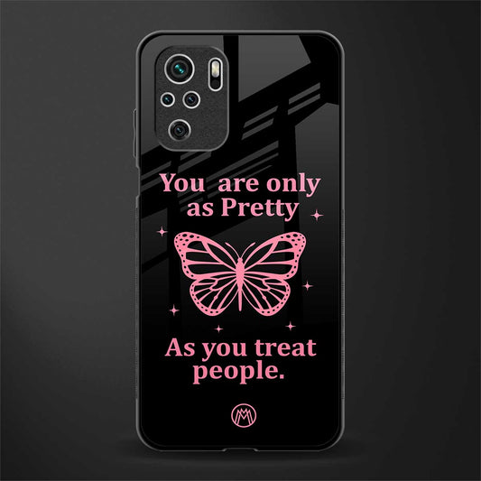 as pretty as you treat people glass case for redmi note 10 image