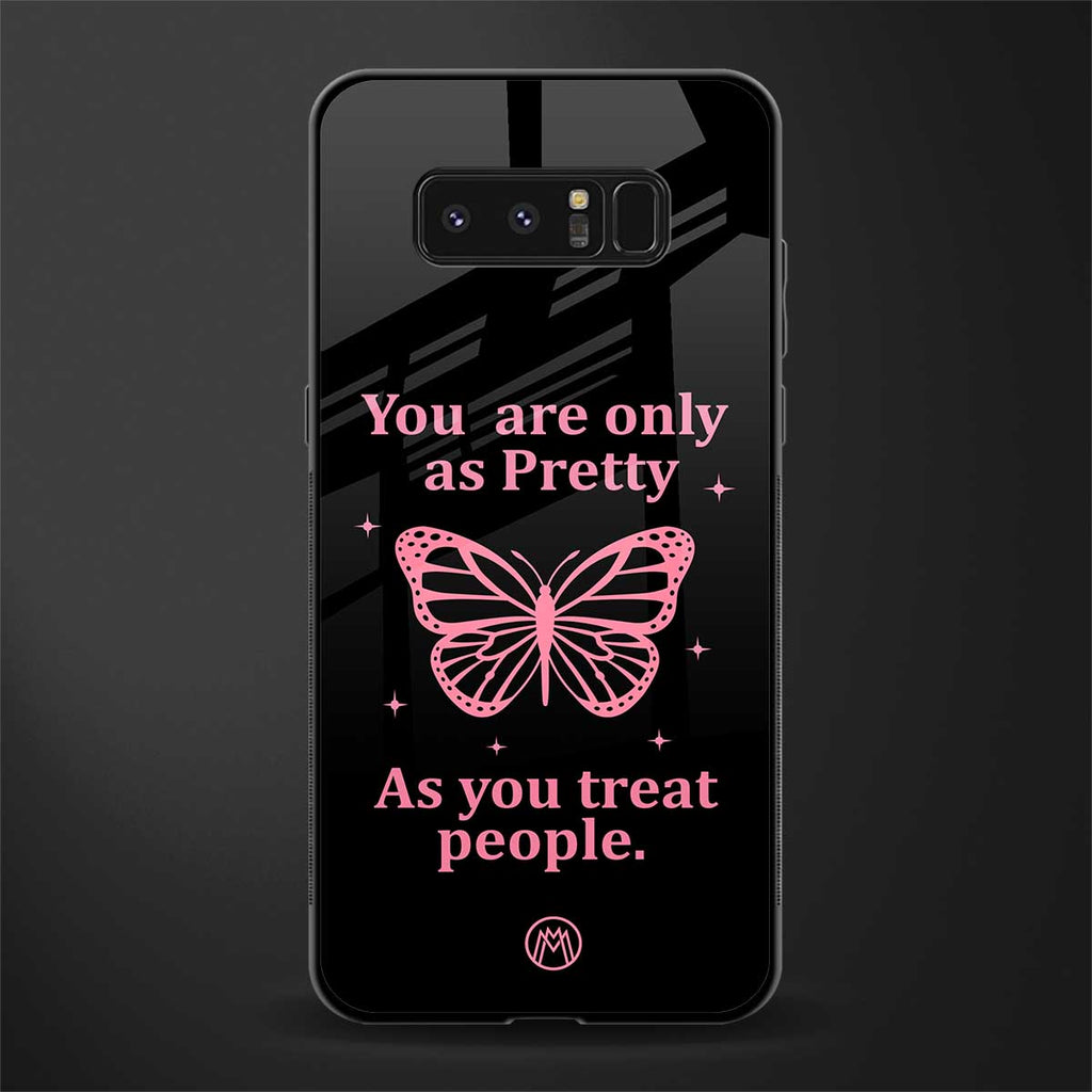 as pretty as you treat people glass case for samsung galaxy note 8 image