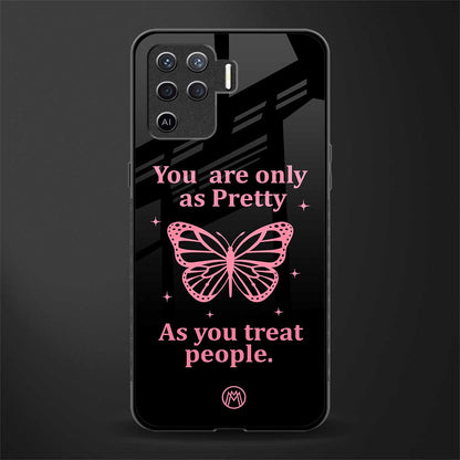 as pretty as you treat people glass case for oppo f19 pro image