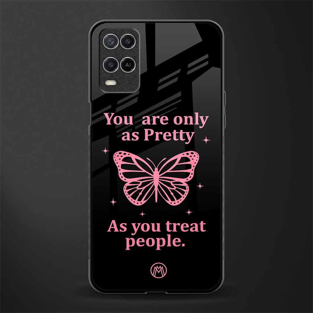 as pretty as you treat people glass case for oppo a54 image