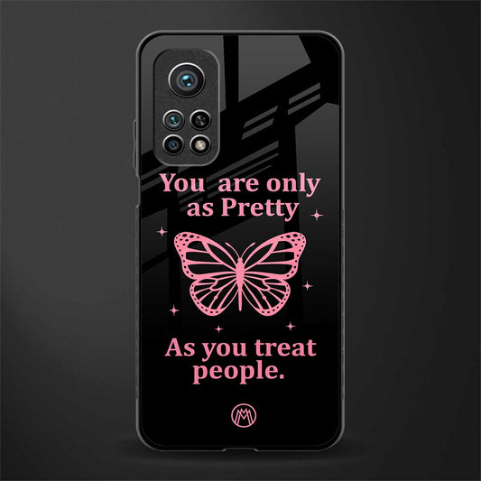 as pretty as you treat people glass case for mi 10t 5g image