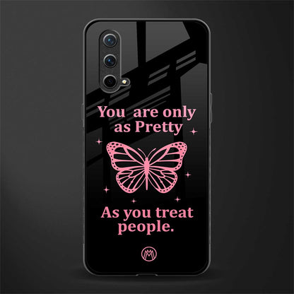 as pretty as you treat people glass case for oneplus nord ce 5g image