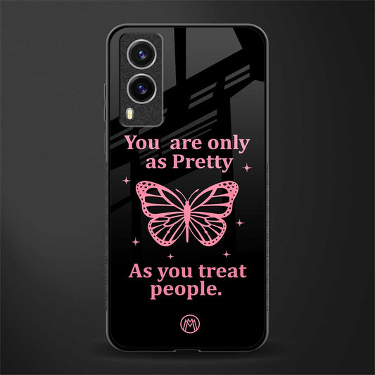 as pretty as you treat people glass case for vivo v21e 5g image