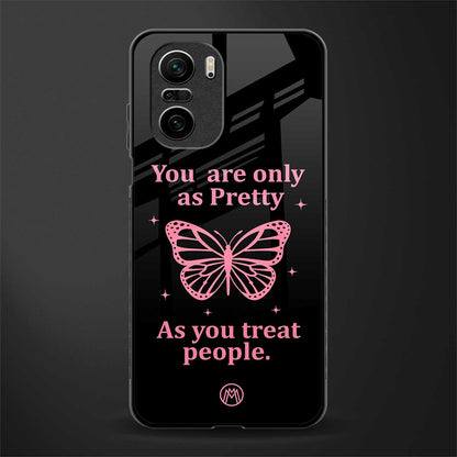 as pretty as you treat people glass case for mi 11x 5g image