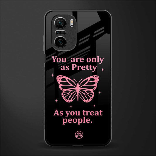 as pretty as you treat people glass case for mi 11x 5g image